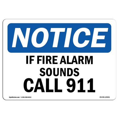 SIGNMISSION Safety Sign, OSHA Notice, 3.5" Height, If Fire Alarm Sounds Call 911 Sign, Landscape, 10PK OS-NS-D-35-L-13601-10PK